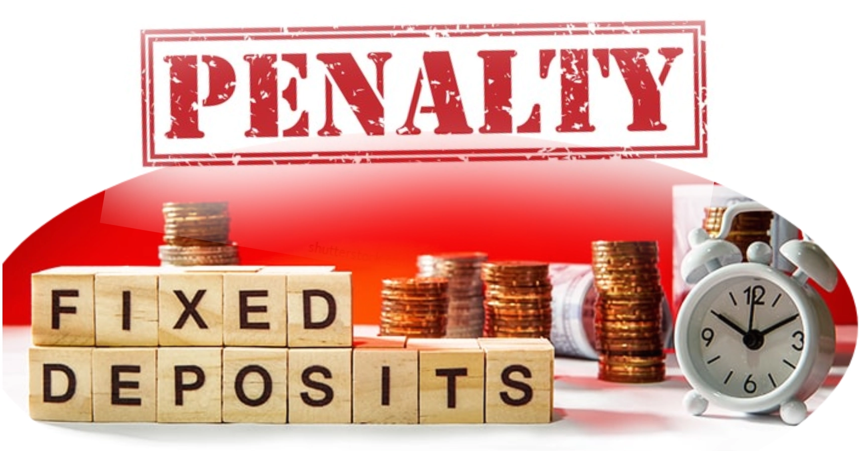 Fixed deposit penalty 
